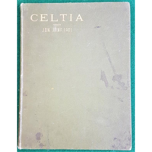 186 - Celtia: a Pan-Celtic Monthly Magazine. January-June 1901. Dublin. illustrated with sketches and phot... 