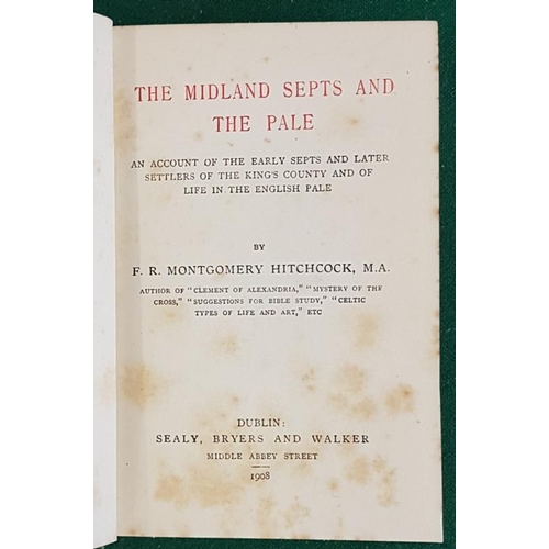 191 - The Midland Septs and the Pale. Early septs and later settlers of the king’s County and of life in t... 