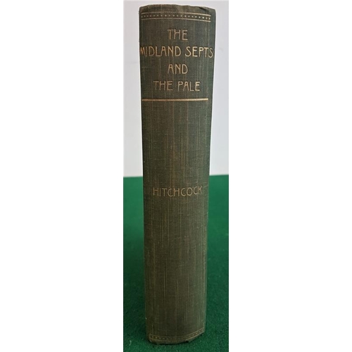 191 - The Midland Septs and the Pale. Early septs and later settlers of the king’s County and of life in t... 