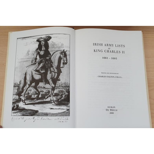 196 - Irish Army Lists of King Charles II 1661-1685, edited and annotated by Charles Dalton, DeBurca 2000 ... 