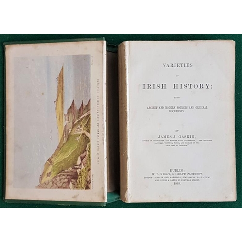 233 - Varieties of Irish History by James Gaskin, 1869 with folding colour map and 4 coloured lithographs,... 