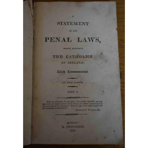 151 - A Statement of the Penal Laws which aggrieve Catholics of Ireland (2 parts in one, Dublin, 1812).... 