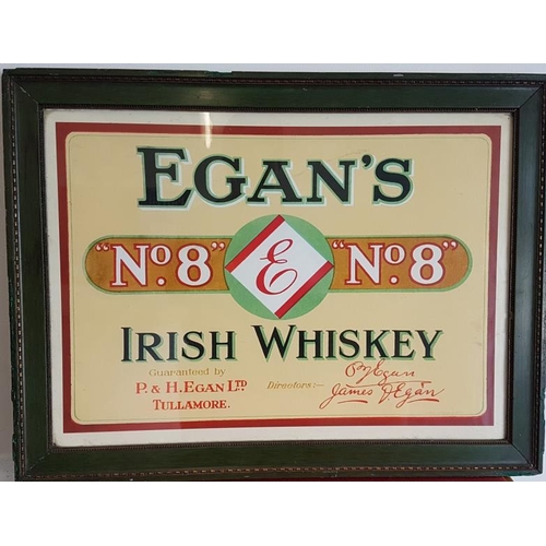 127 - 'Egan's No. 8 Irish Whiskey' Framed Advertisement - 25 x 18.5ins, reproduction of a scarce sign... 