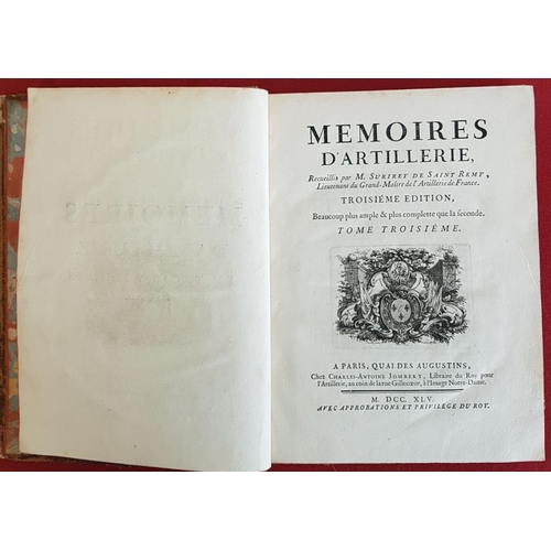35 - M. S. de Saint Remy 'Memoires D'Artillerie' 1745. Quarto. Numerous folding maps, plates and military... 