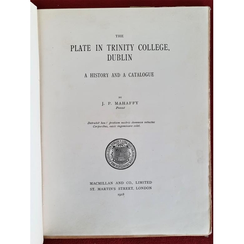 39 - 'The Plate of Trinity College' Dublin, Mahaffy 1918
