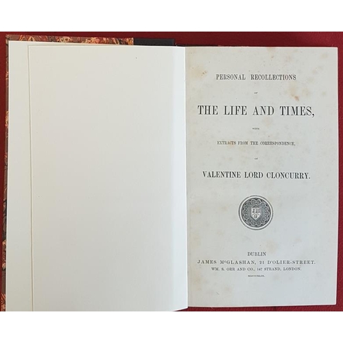 58 - Personal Recollections of the Life and Times of Valentine Lord Cloncurry. 1849. Bound in special mod... 