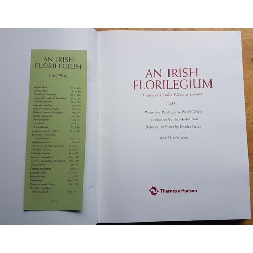 71 - Wendy Walsh, An Irish Florilegium (2008), large Folio with notes by Charles Nelson. Mint copy.... 