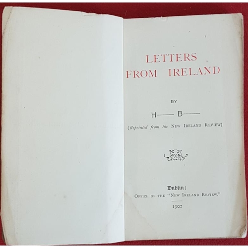 98 - Letters from Ireland by H. B. New Ireland Review. 1902. 144 pages. paper wrappers, rebacked. Critica... 