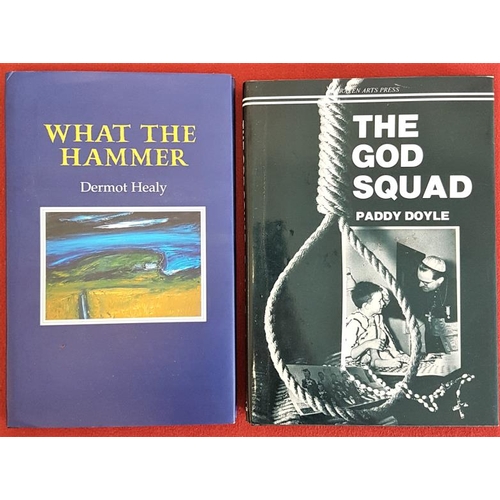 126 - Dermot Healy 'What the Hammer' 1998. Gallery Press 1st Edition. Signed by Author; and Paddy Doyle 'T... 