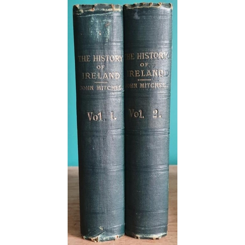 144 - John Mitchel, The History of Ireland, 1869 Second Edition, 2 Vols, H/B