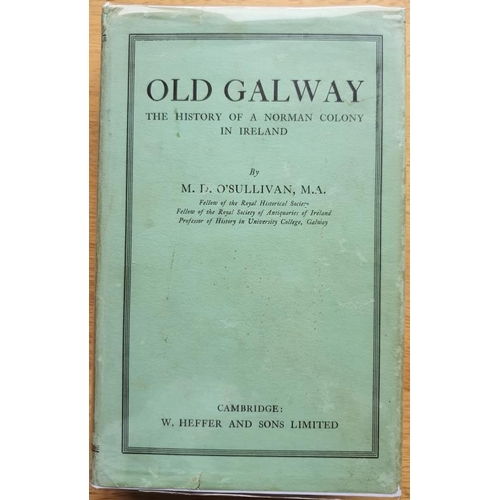 146 - M. D. O'Sullivan 'Old Galway - The History of a Norman Colony in Ireland' - 1 Volume (1942)