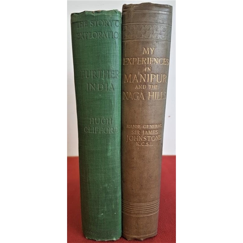 152 - Hugh Clifford 'Further India' 1904. Maps, etc.; and Major General James Johnstone 'My Experiences in... 