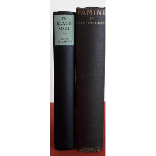 191 - Liam O'Flaherty 'The Black Soul' 1924; and 'Famine' 1937. Two 1st Editions.