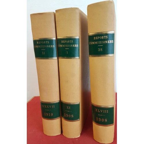 205 - Reports of The Commissioners, 3 vols., Irish Railways, British Army etc. Vol 37 1910, Vol 11 1908 &a... 