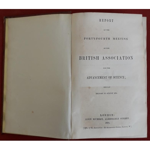 220 - 'Report of British Association for the Advancement of Science' held in Belfast, August 1874. Thick v... 