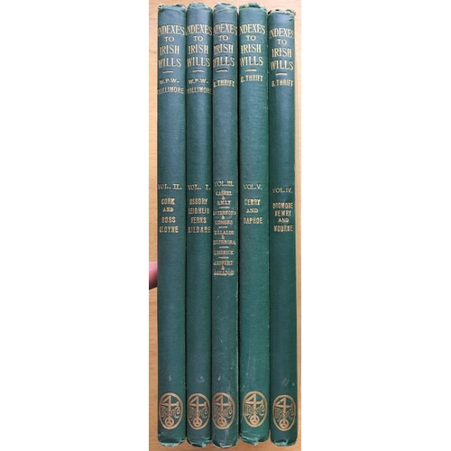 258 - W. P. Philmore Editor Volumes 1 and 2; Gertrude Thrift Volumes 3 to 5 Indexes to Irish Wills - 5 Vol... 