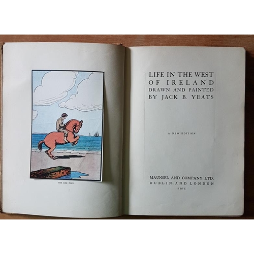 315 - 'Life in the West of Ireland' Drawn and Painted By Jack B Yeats, with Inscription. Maunsell & Co... 