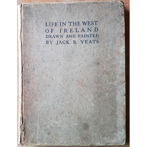 315 - 'Life in the West of Ireland' Drawn and Painted By Jack B Yeats, with Inscription. Maunsell & Co... 