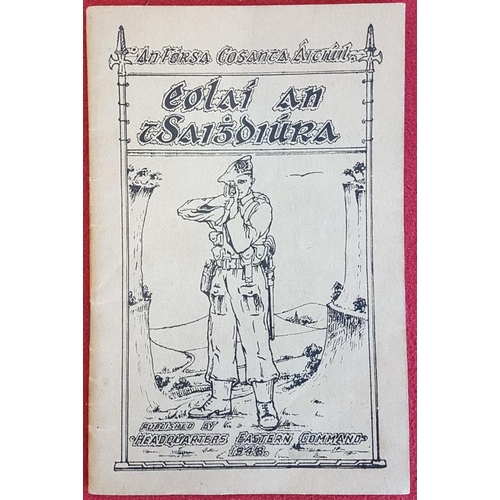 340 - An Fórsa Cosanta Áitiúil. Éolaí an tSaighdiúra, published by Headquarters Eastern Command 1948. Wrap... 