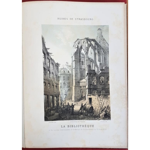 407 - 'Ruins de Strasbourg' c. 1870. Fine large coloured lithographs of Strasbourg following the bombardme... 