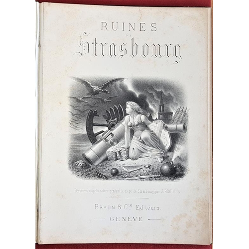 407 - 'Ruins de Strasbourg' c. 1870. Fine large coloured lithographs of Strasbourg following the bombardme... 