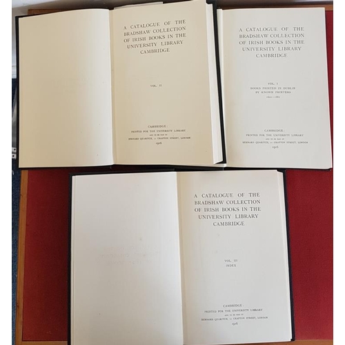 418 - Catalogue of the Bradshaw Collection of Irish Books. Cambridge. 1916. Lovely 3 volume set. Wonderful... 