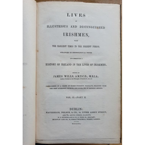 659 - Wills, James 'Lives of Illustrious and Distinguished Irishmen' - 11 Volumes