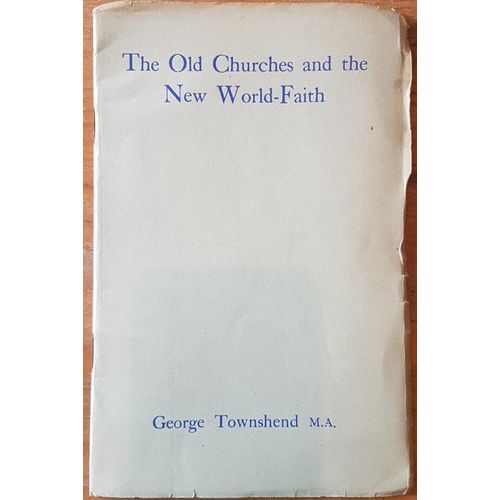 334 - 'The Old Churches and the New World Faith' by George Townshend