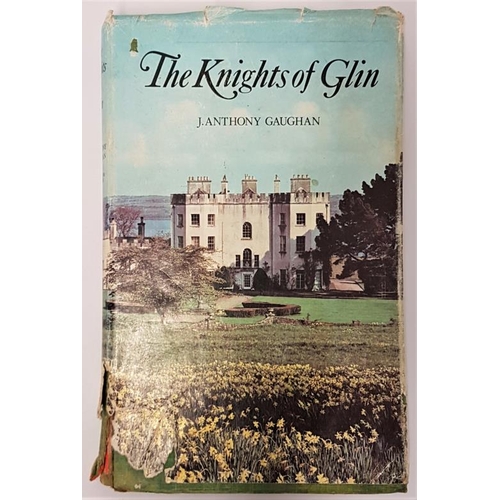 17 - The Knights of Glin - A Geraldine Family. J. Anthony Gaughan. Kingdom Books. 1978. Dust wrapper. Int... 