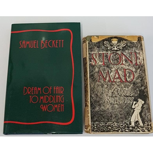 20 - Samuel Beckett 'Dream of Fair to Middling Women' 1992. 1st Edition; and Seamus Murphy 'Stone Mad' c.... 