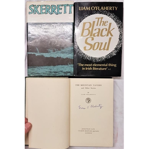 45 - O'Flaherty, Liam. Skerrett. The Black Soul. The Mountain Tavern and Other Stories. First edition. Si... 