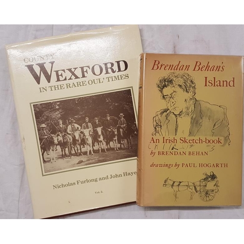 77 - Behan, Brendan. Brendan Behan's Island (2 in 1). Furlong, Nicholas. Wexford in the Rare Oul' Times. ... 