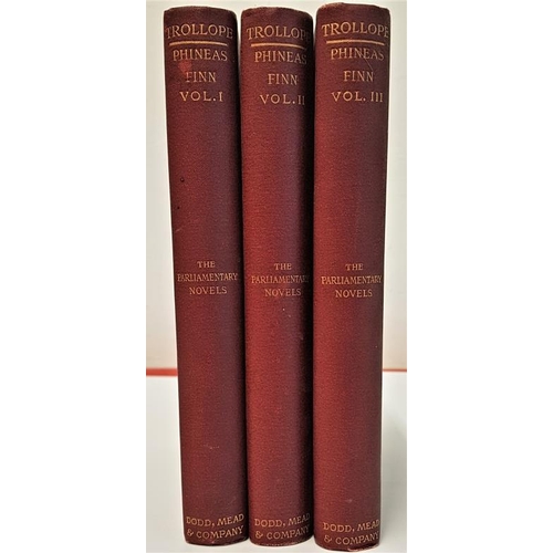 87 - Phineas Finn. The Irish Member. Anthony Trollope. Dodd, Mead. Three volumes. Excellent set in origin... 