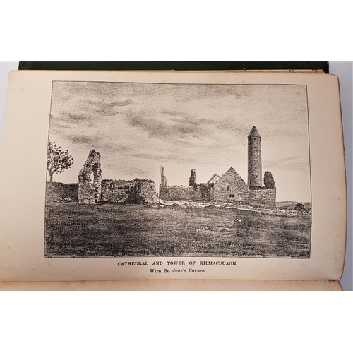 102 - The History and Antiquities of Kilmacduagh with Illustrations. J. Fahey. Dublin. 1893. Cloth.... 
