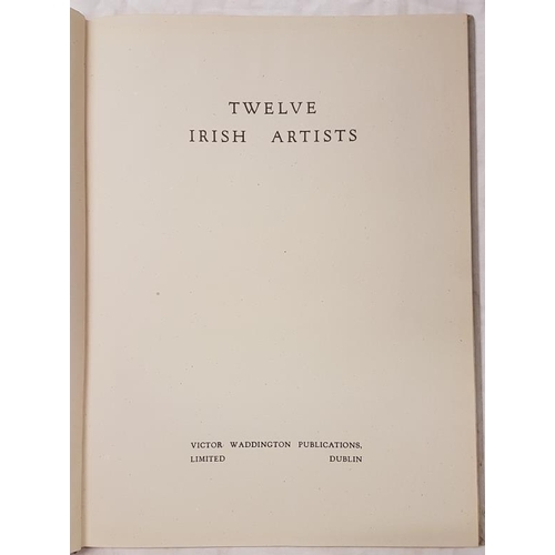 115 - Twelve Irish Artists. Victor Waddington, 1940, Three Candles Press