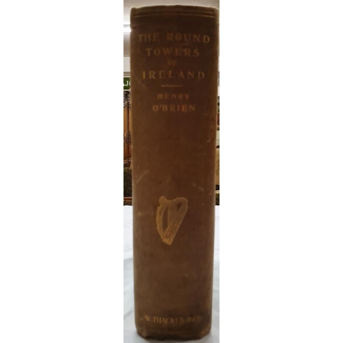 119 - The Round Towers of Ireland or The History of the Tuath-De-Danaans by Henry O'Brien. 1898 with illus... 