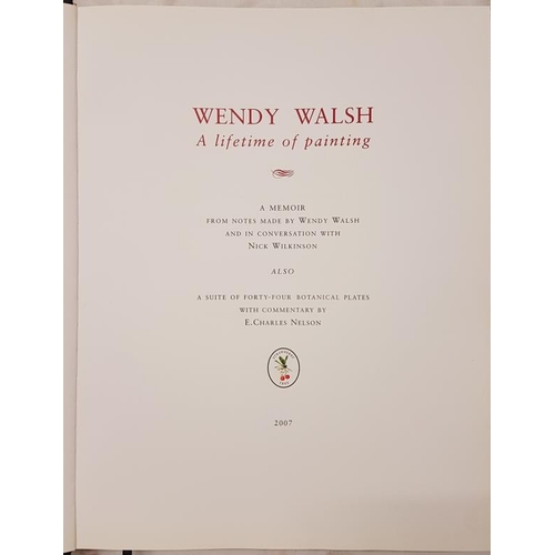135 - Walsh, Wendy. A Lifetime of Painting, 2007. Illustrated.