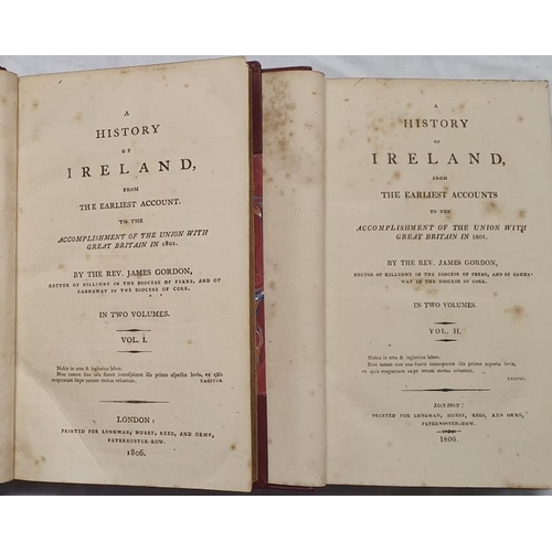 137 - Rev. J Gordon. The History of Ireland from the Earliest Account to their Accomplishment of the Union... 