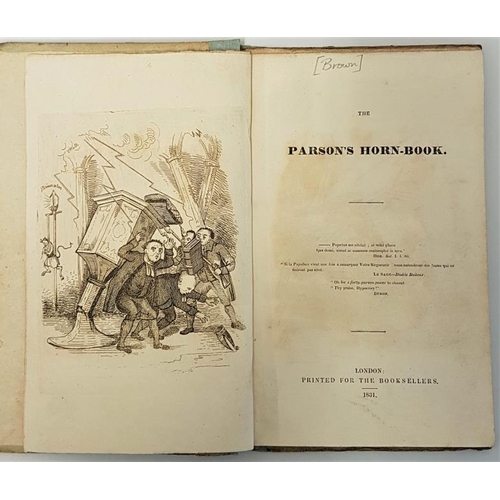 142 - The Parson's Horn-Book. [Thomas Brown]. 1831. numerous illustrations. poetical lampoon on the Protes... 