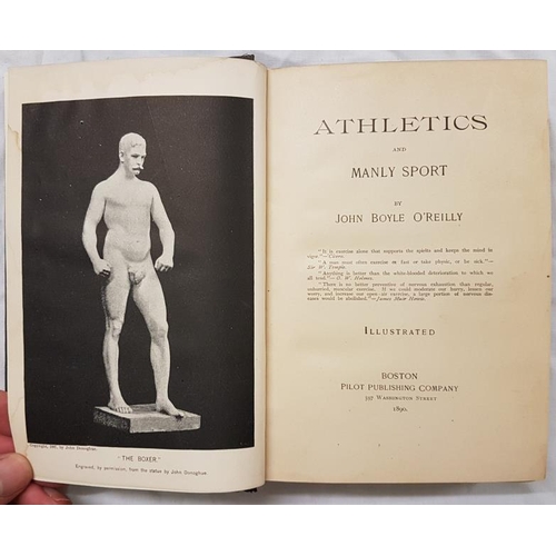 153 - O'Reilly, John Boyle. Athletics and Manly Sports, Boston 1890