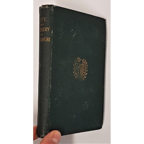 160 - Life and Scenery in Missouri. Reminiscences of a Missionary Priest. John O’Hanlon. Duffy. 1890. the ... 