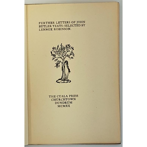 162 - Further Letters of John Butler Yeats. Selected by Lennox Robinson. DUBLIN, Cuala Press. 1920. quarte... 