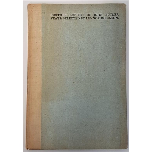 162 - Further Letters of John Butler Yeats. Selected by Lennox Robinson. DUBLIN, Cuala Press. 1920. quarte... 