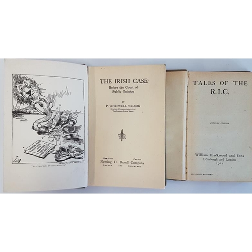 179 - 'Tales of The R.I.C. C.' 1920; and P.Wilson. 'The Irish Case' 1920. 1st Edition