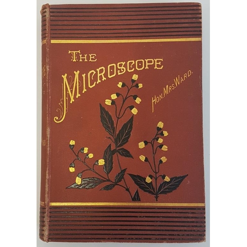 183 - Honorable Mrs Ward 'The Microscope' C. 1885. Coloured plates. Original gilt cloth. Author related to... 