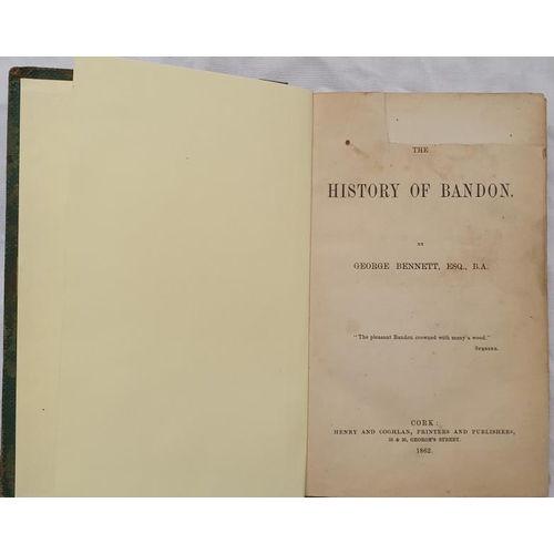 578 - The History of Bandon by George Bennett Esq. Cork 1862, some wear