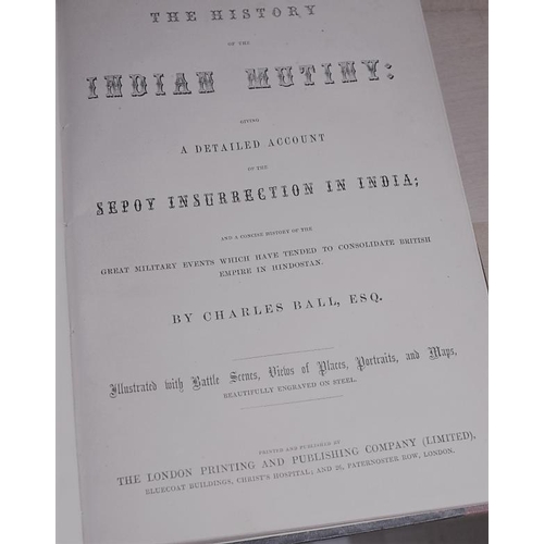 595 - Bundle of seven books relating to Imperial India including The Indian Mutiny, 2 vols by Charles Ball... 