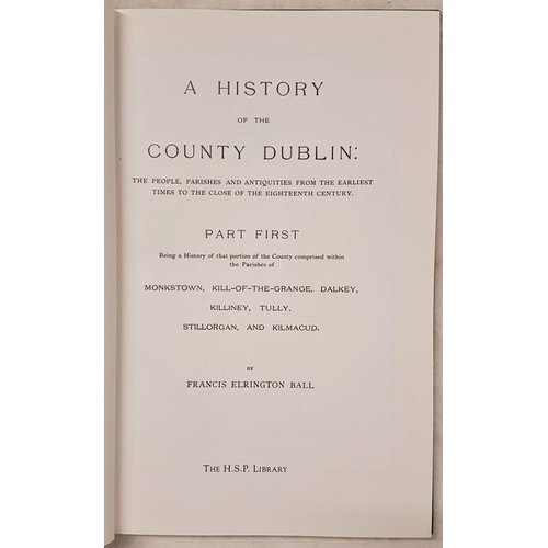 607 - Ball, F.E. History of Dublin. Six volumes, re-print, 1995