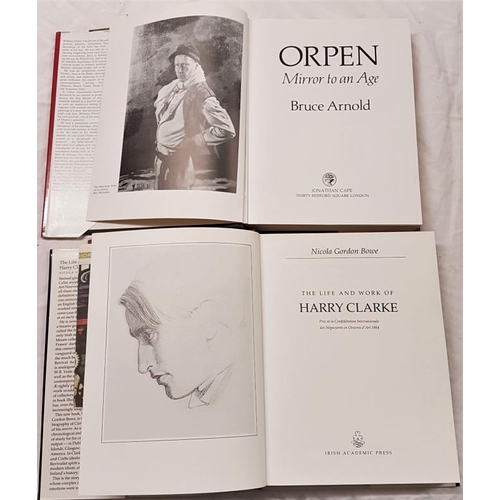 611 - Arnold, Bruce. Orpen Mirror to an Age. Bowe, Nicola Gordon. The Life and Work of Harry Clarke. (2)... 