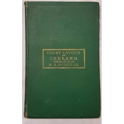 658 - Cavour, Count. Thoughts on Ireland: Its Present and its Future. Translated by W.B. Hodgson.